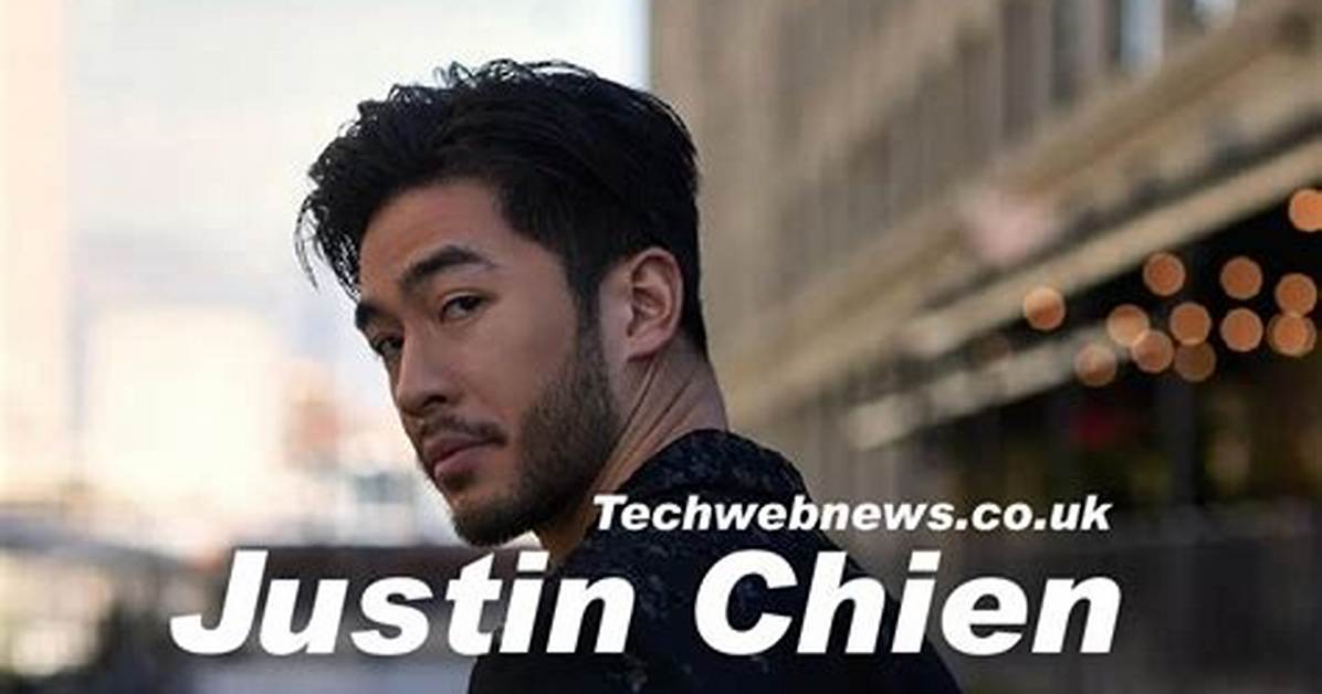 Who Is Justin Chien Inside the Breakout Star S Surprising Path to The