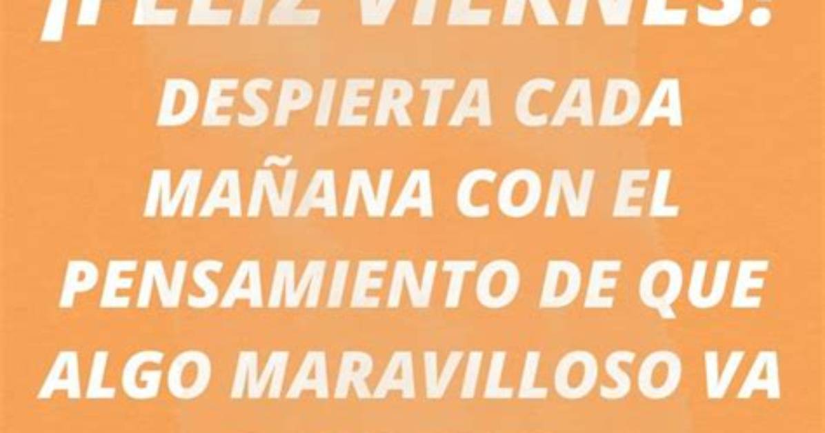 Why Saying Feliz Viernes Might Sound Unnatural the Gaffe Most English